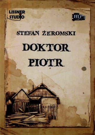 Doktor Piotr. Książka audio CD MP3 - Stefan Żeromski