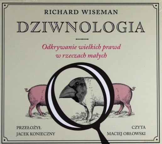 Dziwnologia. Odkrywanie wielkich prawd w rzeczach małych. Książka audio CD MP3 - Richard Wiseman