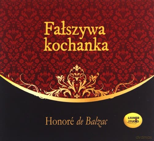 Fałszywa kochanka. Książka audio CD MP3 - Honore de Balzac