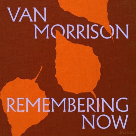 Van Morrison: Remembering Now (Orange) (Indie)