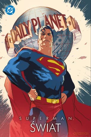 Superman. Świat. Uniwersum DC - Bartosz Sztybor, Marek Oleksicki.