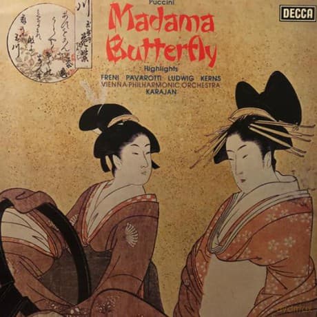 Mirella Freni & Luciano Pavarotti & Christa Ludwig & Wiener Philharmoniker & Herbert Von Karajan: Puccini: Madama Butterfly