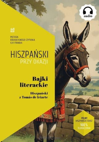 Bajki literackie. Hiszpański z Toms de Iriarte - Tomas De Iriarte, Ilya Frank