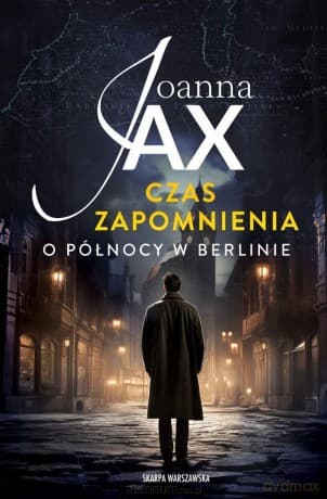 Czas zapomnienia. O północy w Berlinie (pocket) - Joanna Jax
