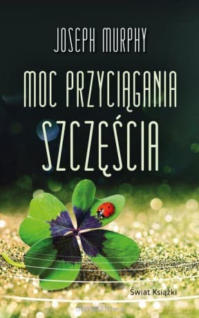 Moc przyciągania szczęścia (pocket) - Joseph Murphy