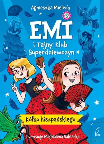 Kółko hiszpańskiego. Emi i Tajny Klub Superdziewczyn (Tom 2) - Agnieszka Mielech
