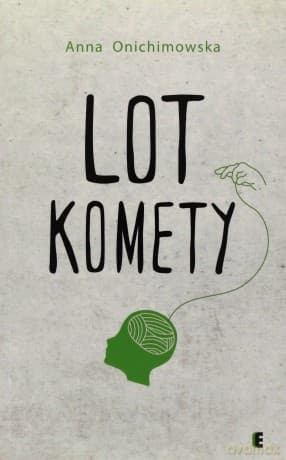 Lot Komety - Anna Onichimowska