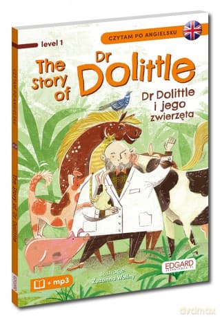 The Story of Dr Dolittle / Dr Dolittle i jego zwierzęta. Czytam po angielsku - Hugh Lofting, Monika Cisek
