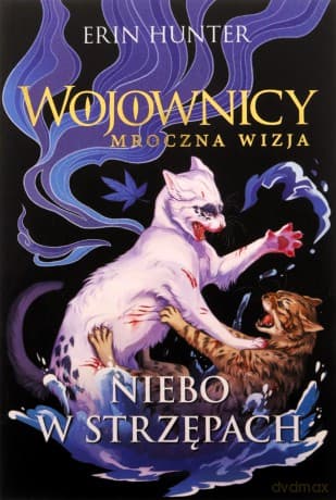 Niebo w strzępach. Wojownicy. Mroczna wizja - Erin Hunter