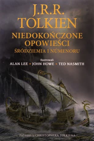 Niedokończone opowieści Śródziemia i Númenoru wyd. ilustrowane - J.R.R. Tolkien, Christopher Tolkien