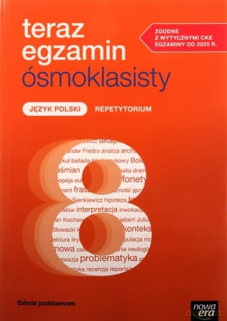 Teraz Egzamin Ośmoklasisty 2025/2026 Język Polski Repetytorium