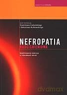 Nefropatia nadciśnieniowa. Nadciśnienie tętnicze w chorobach nerek - Bolesław Rutkowski (red.), Stanisław Czekalski (red.)
