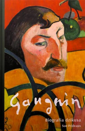 Gauguin. Biografia dzikusa - Sue Prideaux