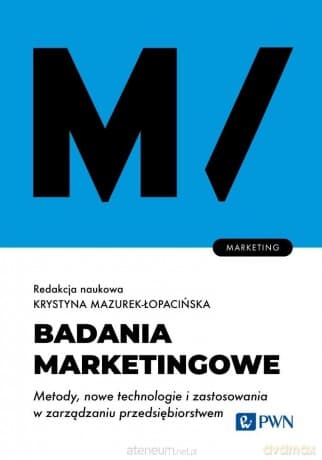 Badania marketingowe. Metody, nowe technologie... - Krystyna Mazurek-Łopacińska