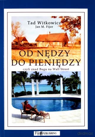 Od nędzy do pieniędzy - Tad Witkowicz