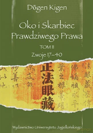 Oko i Skarbiec Prawdziwego Prawa. Tom III. Zwoje 17-40 - Dogen Kigen
