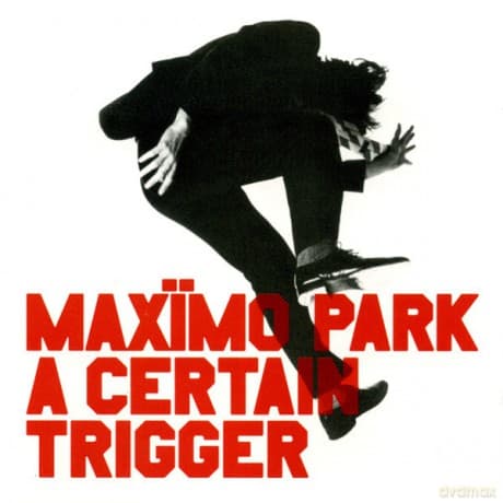 Maximo Park: A Certain Trigger Missing Songs 20th Anniversary