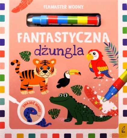 Fantastyczna dżungla. Flamaster wodny - Małgorzata Korbiel