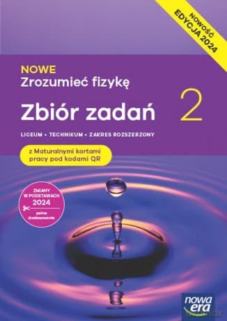 Nowa Fizyka Zrozumieć fizykę zbiór zadań maturalnych 2 liceum i technikum zakres rozszerzony EDYCJA 2025 - Bogdan Mendel, Janusz Mendel, Elżbieta Stolecka, Elżbieta Wójtowicz