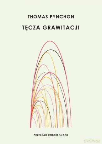 Tęcza grawitacji - Thomas Pynchon