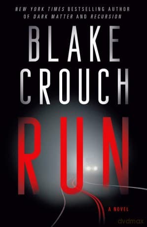 Run: A Novel - Blake Crouch