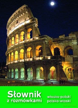 Słownik włosko-polski, polsko-włoski z rozmówkami - Hanna Cieśla