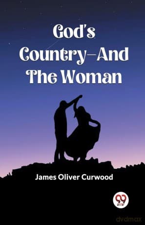 God'S Country-And The Woman (Edition 2023) - James Oliver Curwood