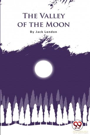 The Valley of the Moon - Jack London