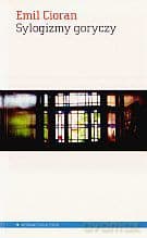 Sylogizmy goryczy - Emil Cioran