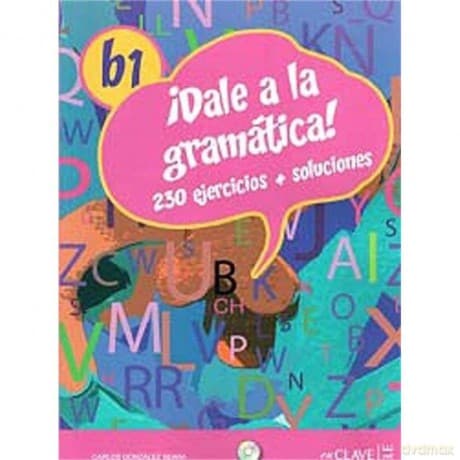 Dale a la gramatica!: Libro + CD-audio/MP3 B1 - Gonzalez Carlos Seara
