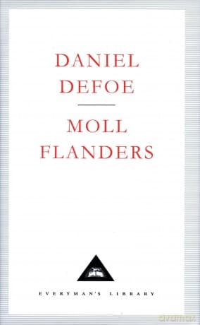Moll Flanders: Daniel Defoe (Everyman's Library CLASSICS) - Daniel Defoe