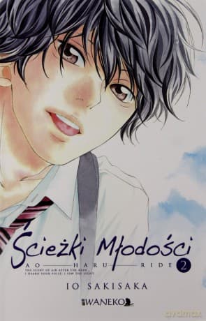 Ścieżki Młodości. Ao Haru Ride (Tom 2) - Io Sakisaka