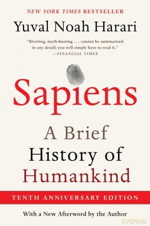 Sapiens (Tenth Anniversary Edition): A Brief History of Humankind - Yuval Noah Harari