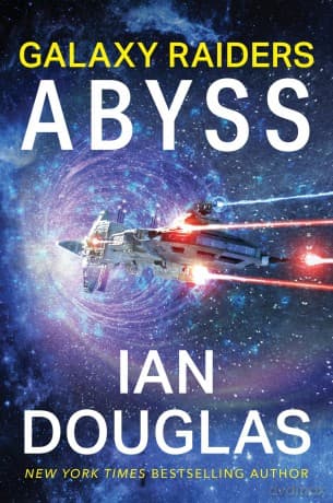 Galaxy Raiders: Abyss: Gripping Military Sci-Fi with a Mind-Bending Twist, Join the Battle for Humanity's Future: 1 (Galaxy Raiders, 1) - Ian Douglas