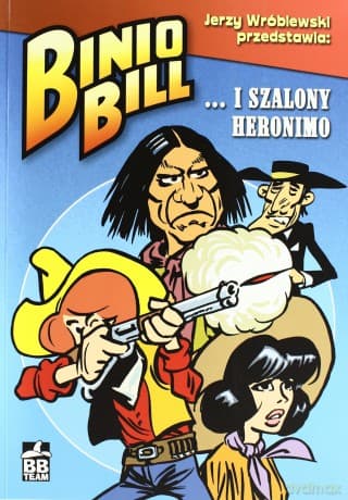 Binio Bill -... i Szalony Heronimo