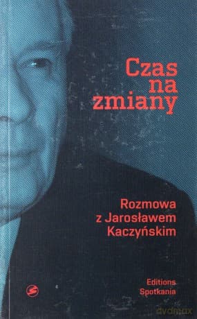 Czas na zmiany. Rozmowa z Jarosławem Kaczyńskim