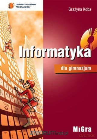 Informatyka dla gimnazjum + CD NPP w.2014 MIGRA