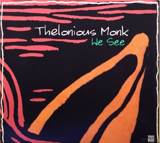 Thelonious Monk: We See