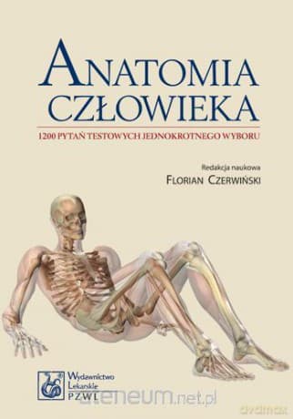 Anatomia człowieka. 1200 pytań testowych