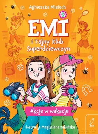 Akcje w wakacje. Emi i Tajny Klub Superdziewczyn (Tom 4) - Agnieszka Mielech