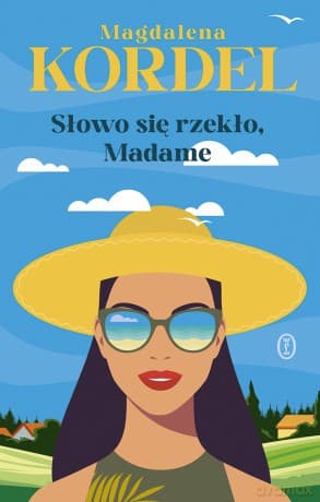 Słowo się rzekło, Madame - Magdalena Kordel