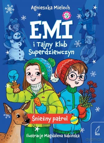 Śnieżny patrol. Emi i Tajny Klub Superdziewczyn (Tom 6) - Agnieszka Mielech