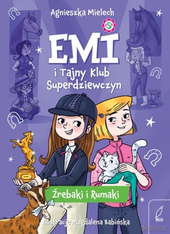Źrebaki i rumaki. Emi i Tajny Klub Superdziewczyn (Tom 5) - Agnieszka Mielech