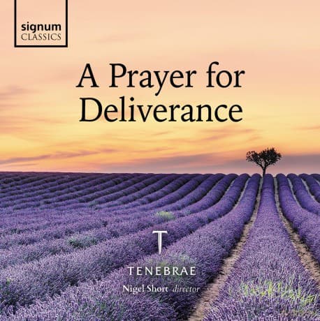 Tenebrae & Nigel Short: A Prayer For Deliverance