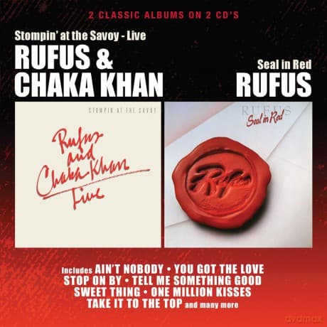 Rufus & Chaka Khan: Stompin At The Savoy / Seal In Red