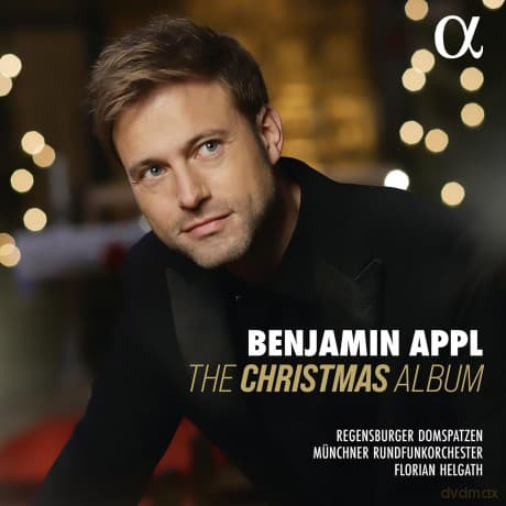 Benjamin Appl & Regensburger Domspatzen & Munchner Rundfunkorchester & Florian Helgath: The Christmas Album