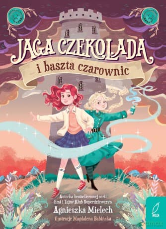 Jaga Czekolada i baszta czarownic (Tom 1) - Agnieszka Mielech