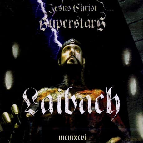 Laibach: Jesus Christ Superstars
