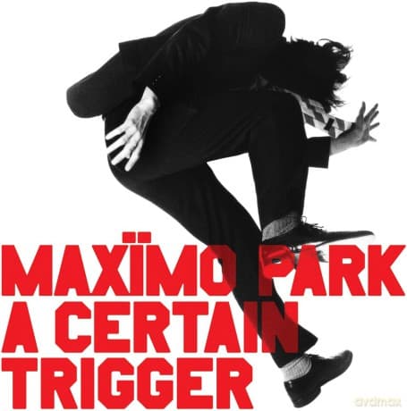 Maximo Park: A Certain Trigger Missing Songs 20th Anniversary