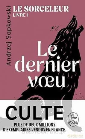 Le Sorceleur (Tom 1) Dernier voeu - Andrzej Sapkowski